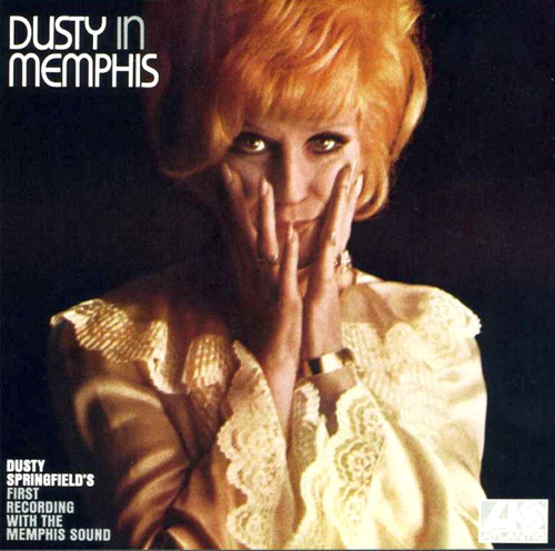 Dusty Springfield: Dusty in Memphis (1969)